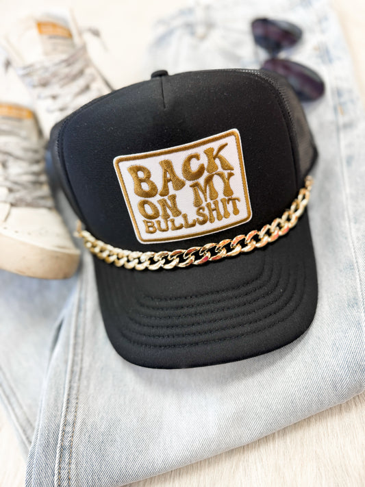 Back On My Bull*hit Trucker Hat