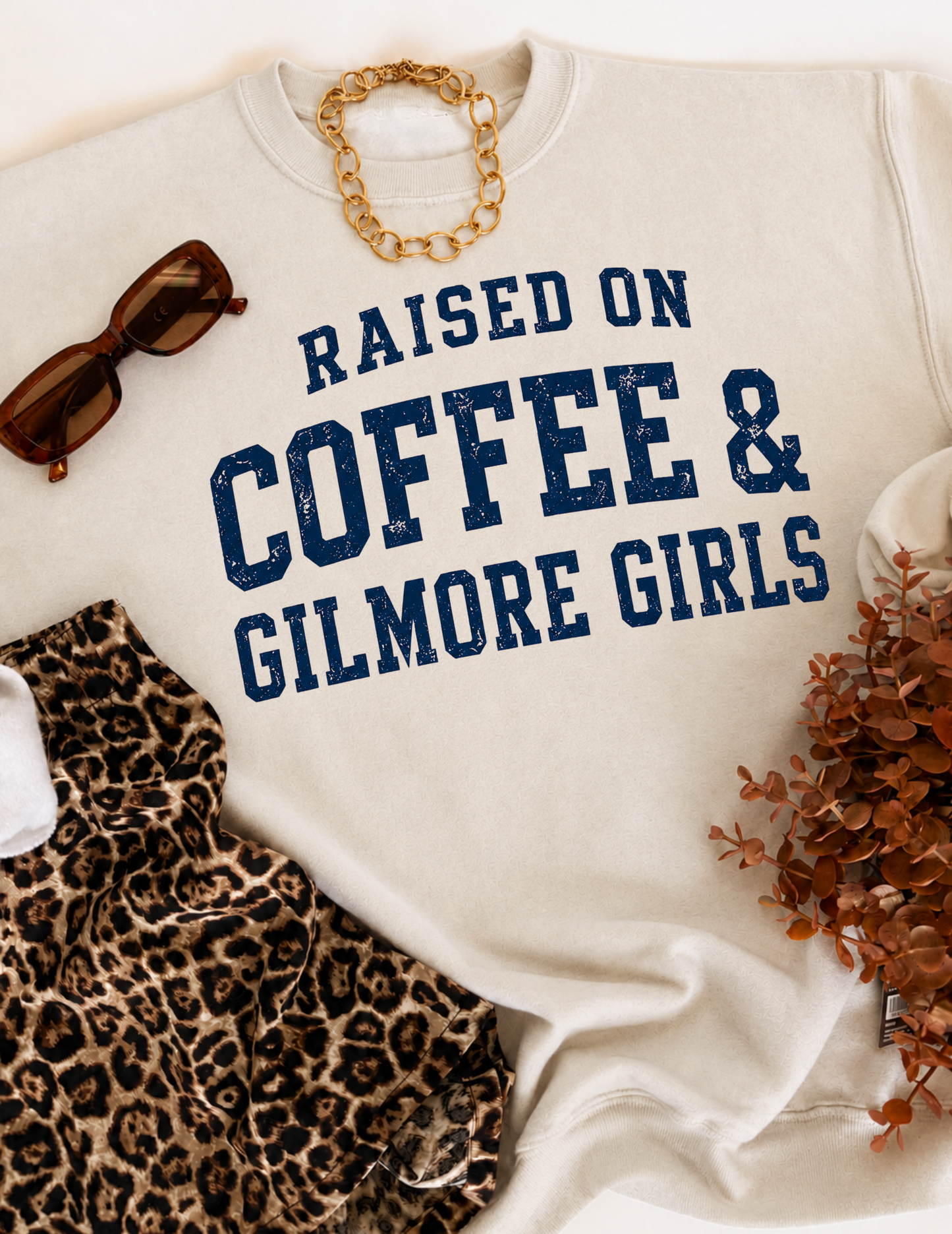 Raised on Gilmore Girls Sweatshirt