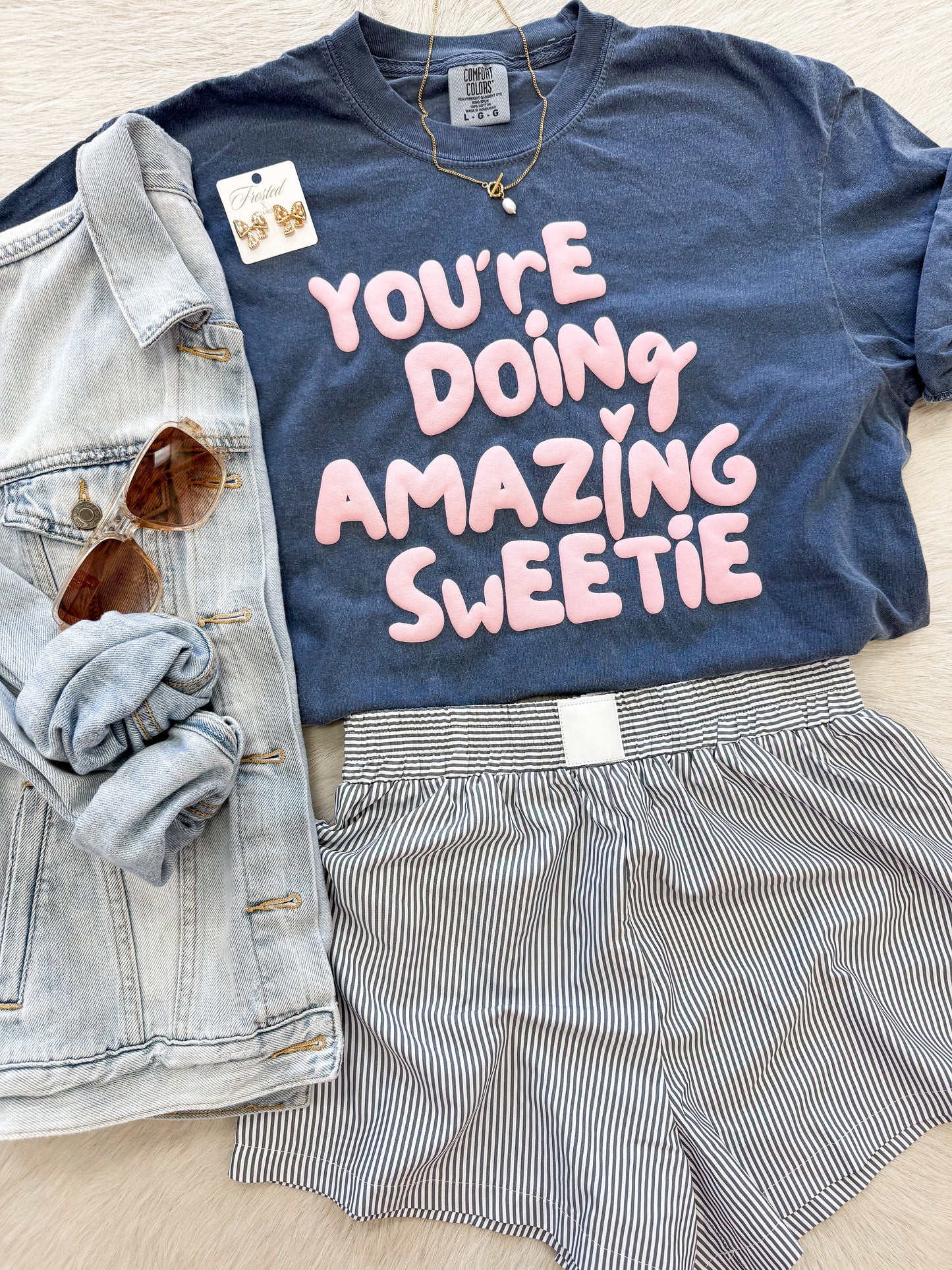 You're Doing Amazing Sweetie Tee