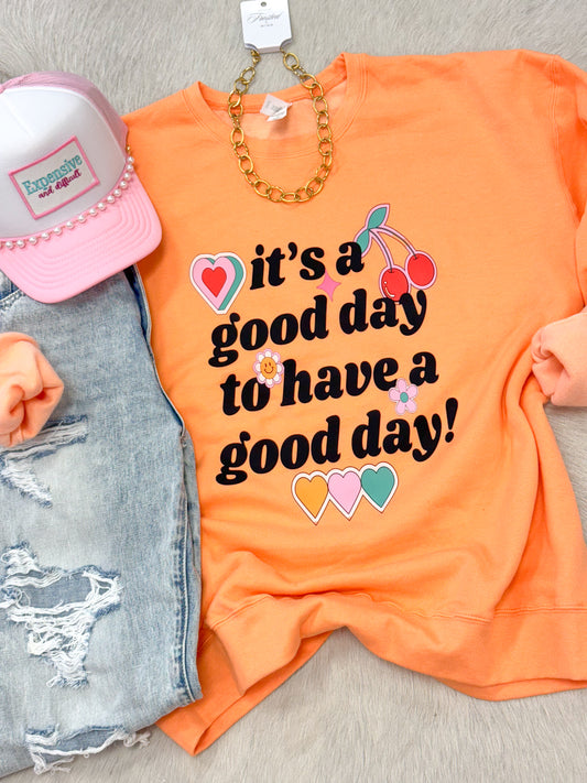 It’s a Good Day Sweatshirt- Cantaloupe