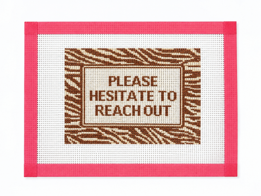 Please Hesitate Needlepoint Canvas