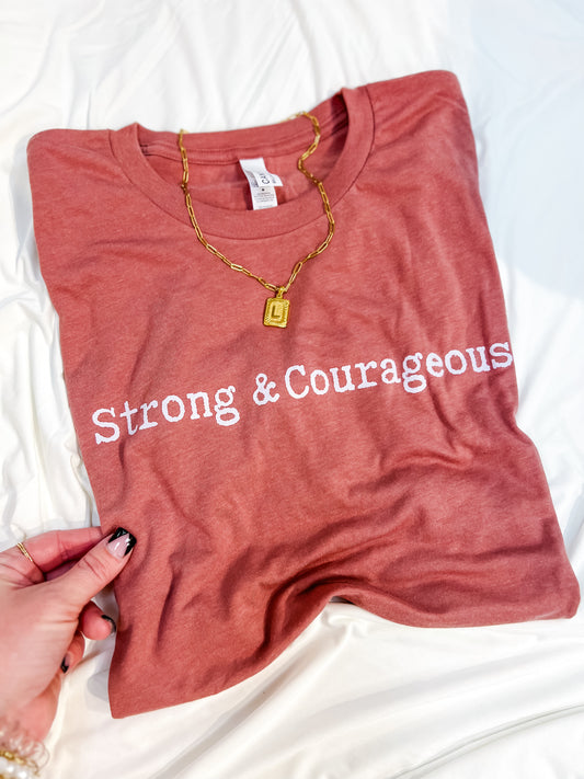 Strong & Courageous Tee