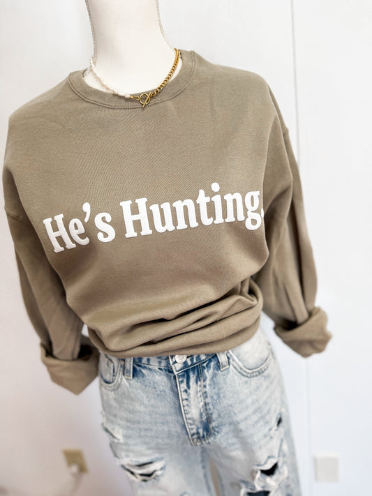 He’s Hunting Puff Sweatshirt
