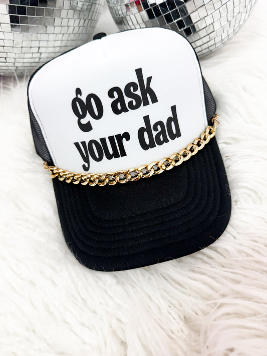 Go Ask Your Dad Trucker Hat