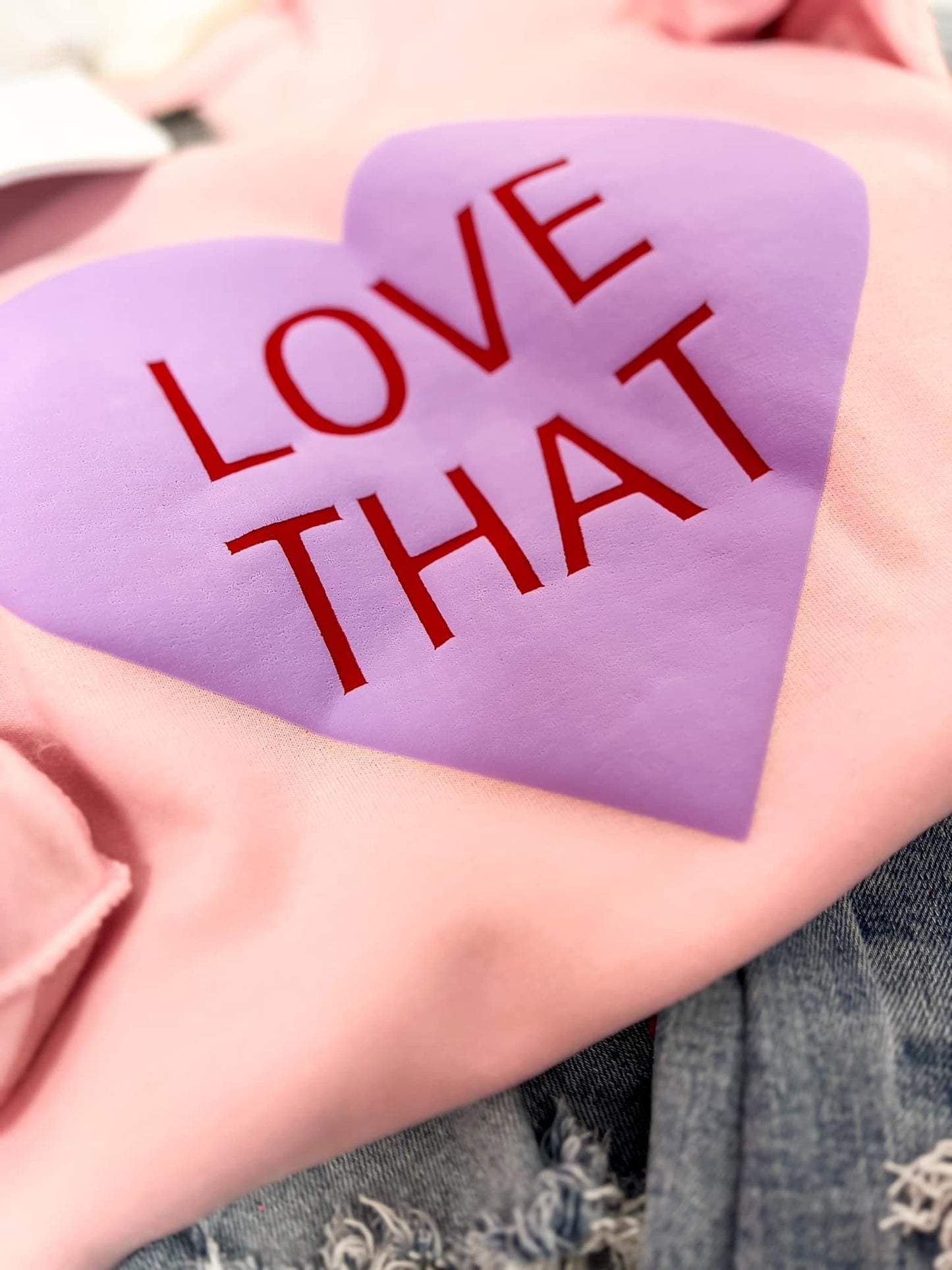 Love That Sweatshirt