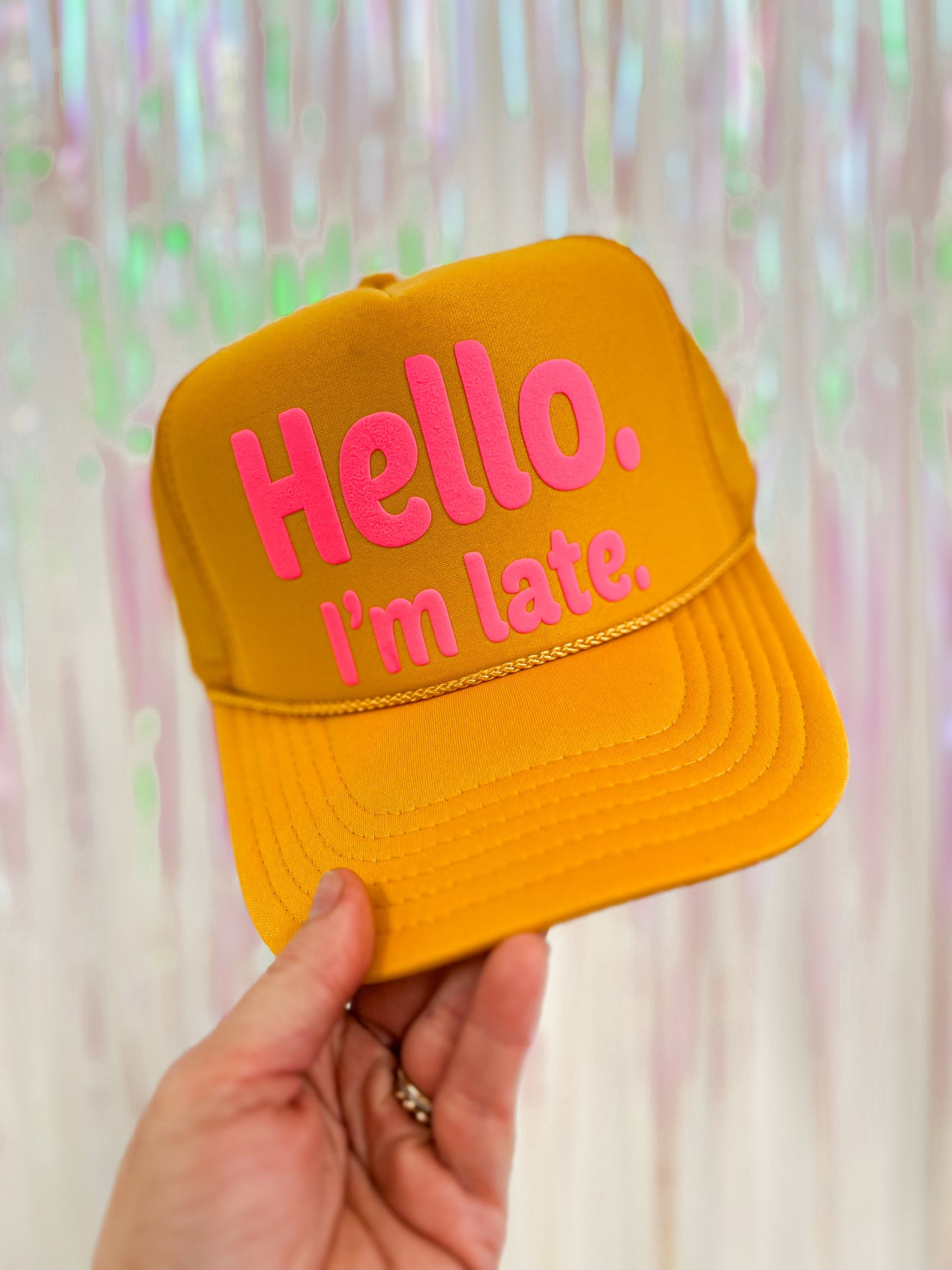 Hello I’m Late Trucker Hat