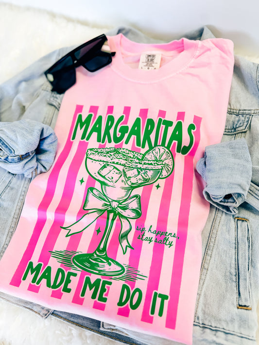 Margaritas Made Me Do It