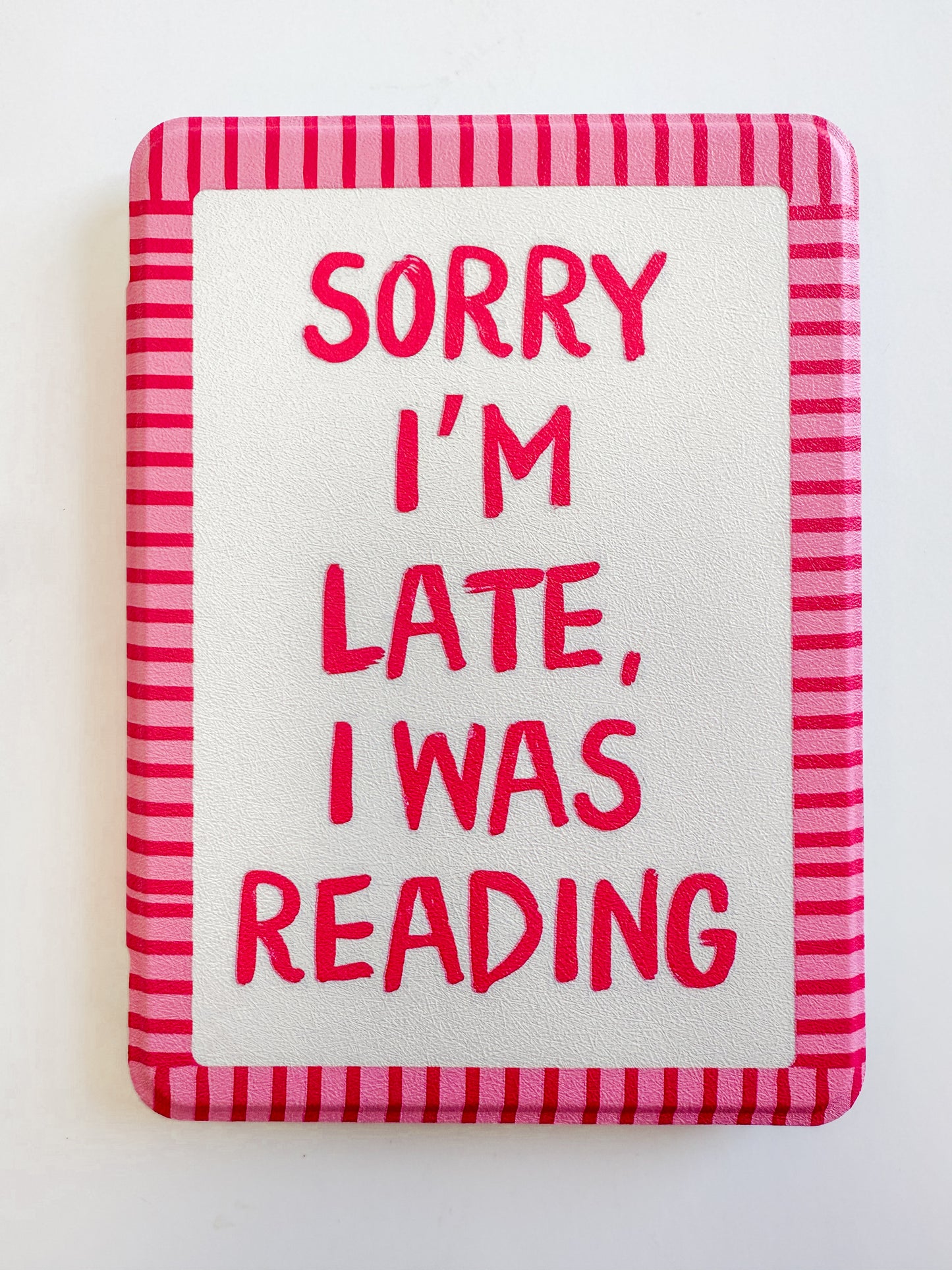 Sorry I'm Late Kindle Case