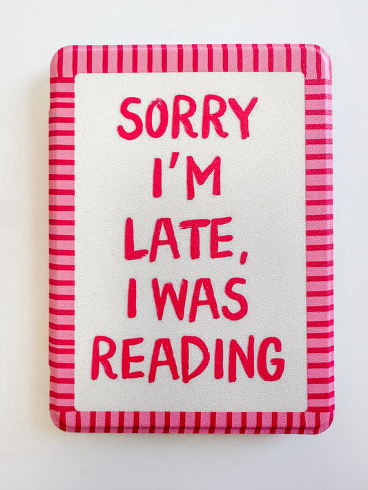Sorry I'm Late Kindle Case