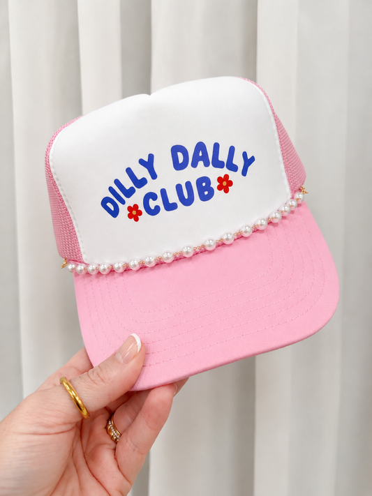 Dilly Dally Trucker Hat