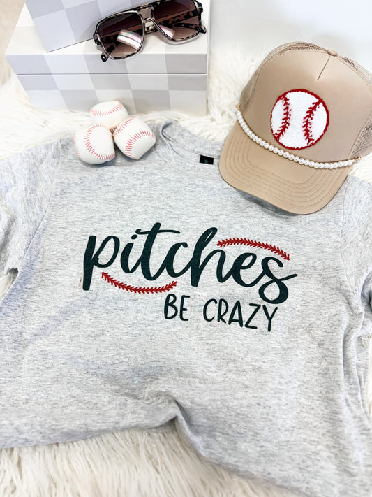 Pitches Be Crazy Tee