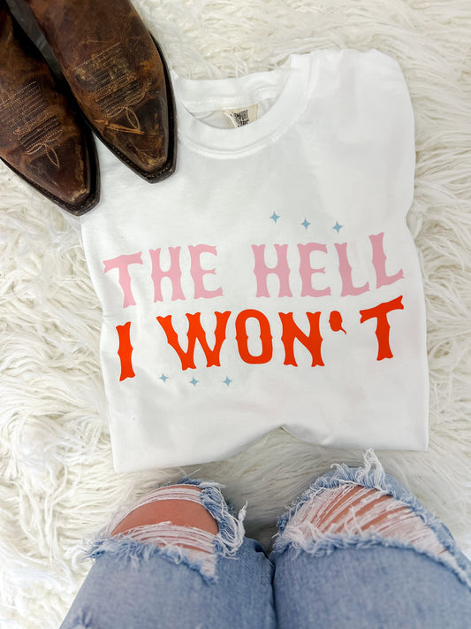 The Hell I Won't Tee