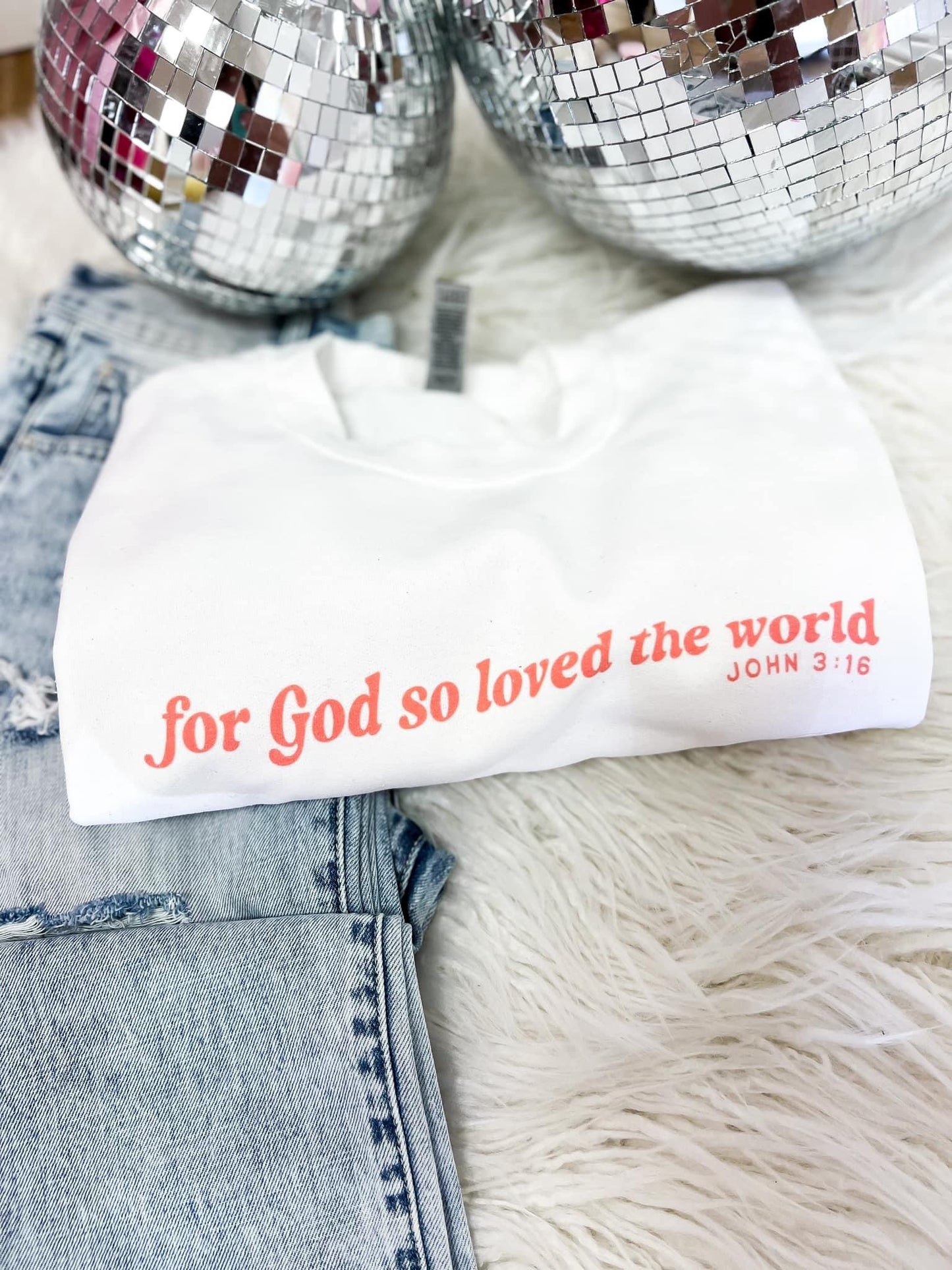 For God So Loved The World Sweatshirt