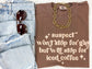 Suspect Tee