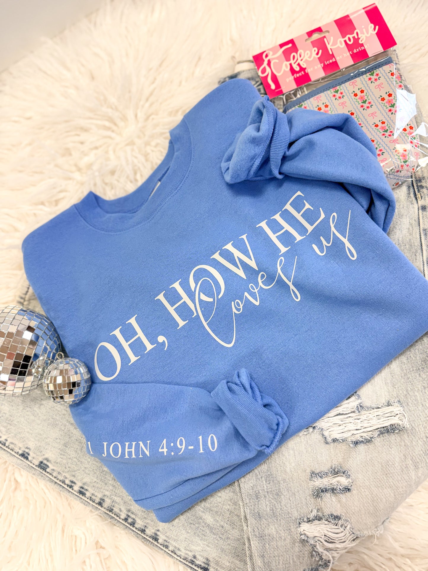 Oh, How He Loves Us Sweatshirt