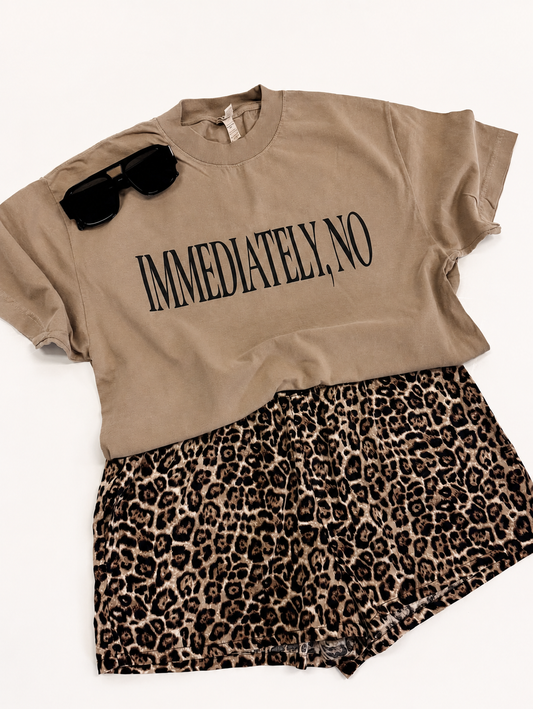Immediately, No Tee
