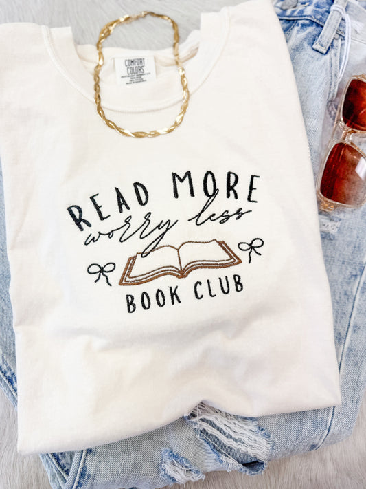 Read More Worry Less Tee