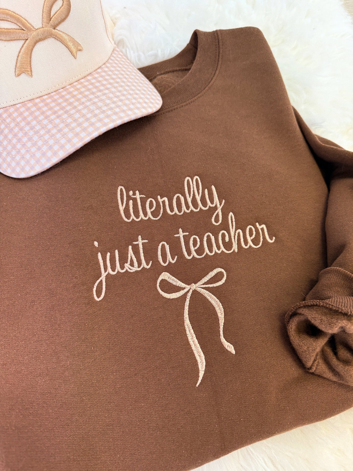 Literally Just a Teacher Sweatshirt