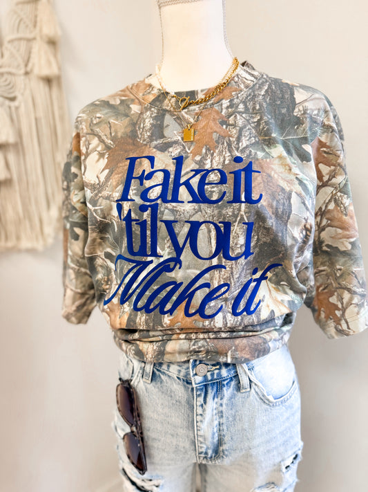 Fake It Till You Make It Camo Tee