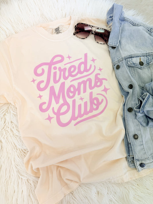 Tired Moms Club Tee