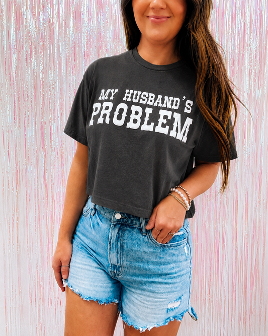 My Husband’s Problem Tee