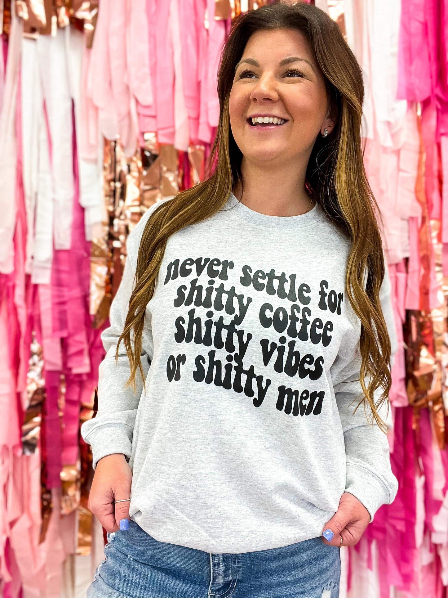 Never Settle For Sh*tty Coffe, Vibes or Men Sweatshirt