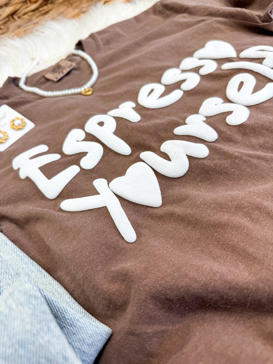 Espresso Yourself Tee