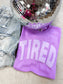 Tired Tee