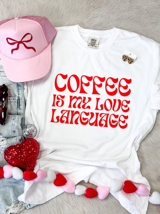 Coffee is my Love Language Tee