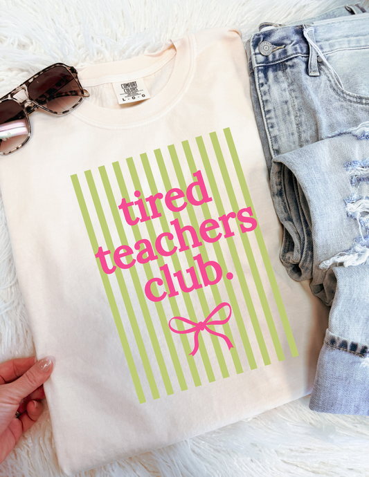 Tired Teachers Club Tee