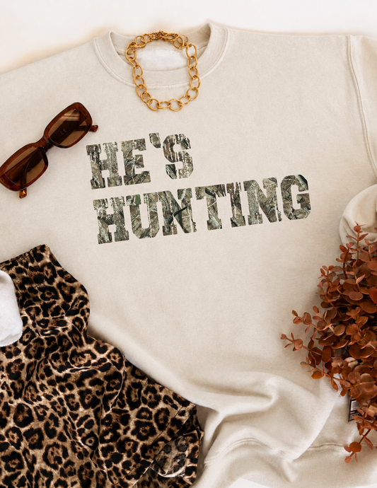 He's Hunting Camo Sweatshirt