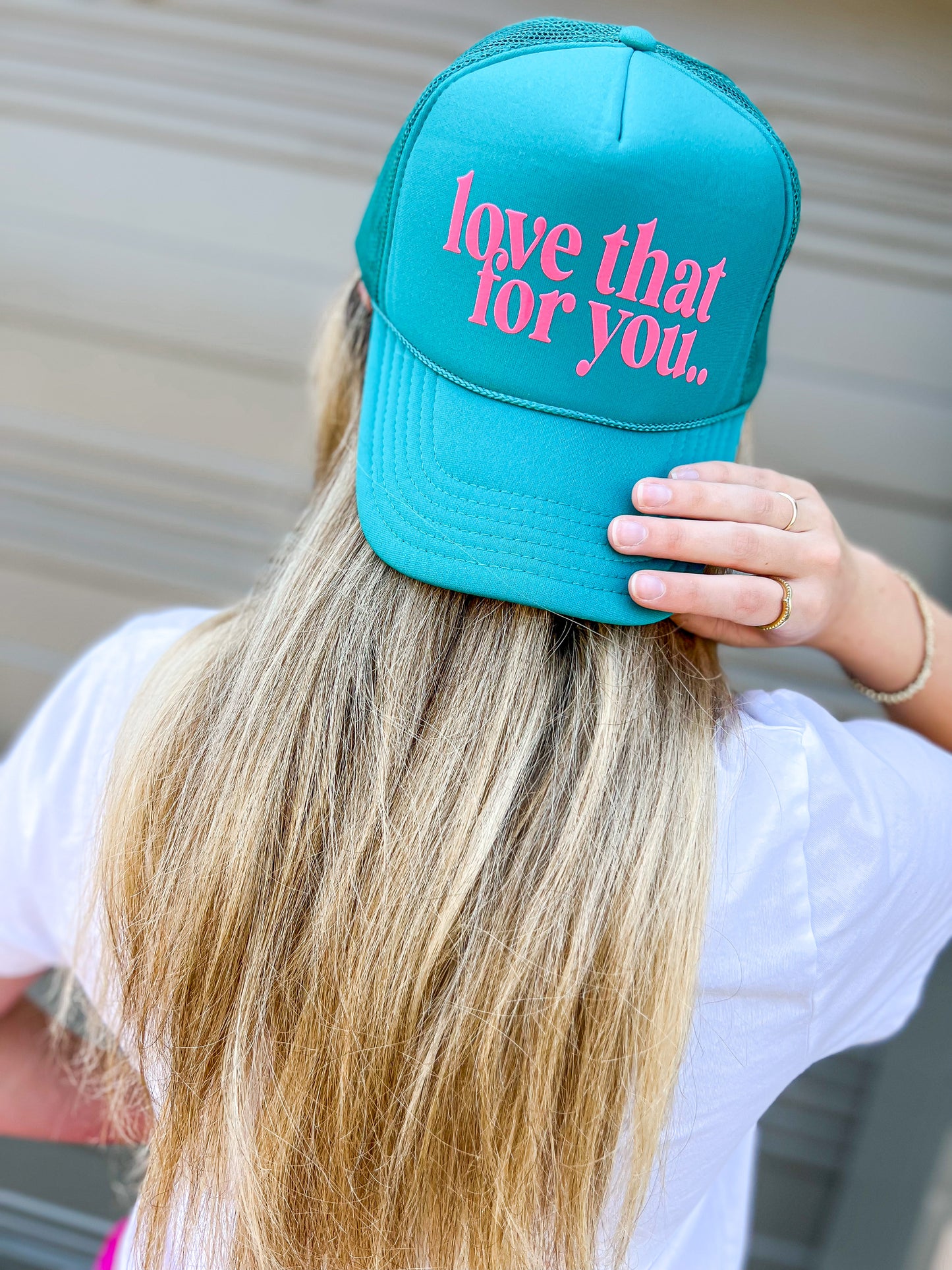 Love That For You Trucker Hat